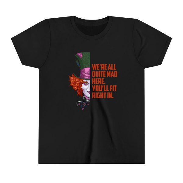 Mad Hatter Quote - We re all quite mad here You ll fit right in - Youth Short Sleeve Tee Shirt Supply