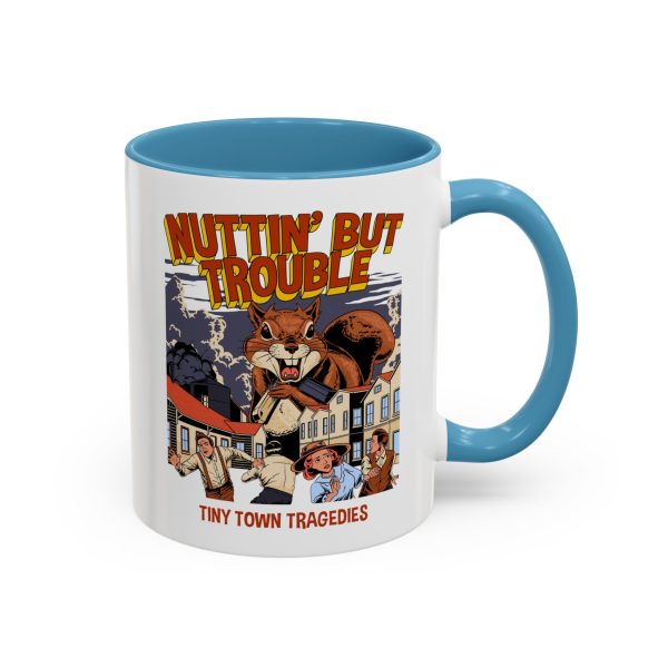 Nuttin But Trouble, Tiny Town Tragedies - Accent Coffee Mug, 11oz Discount