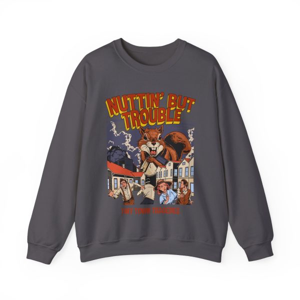 Nuttin But Trouble, Tiny Town Tragedies - Adult Crewneck Sweatshirt Sale