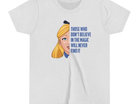 Alice in Wonderland Quote - Those Who Don t Believe in the Magic Will Never Find It - Youth Short Sleeve Tee Shirt Online