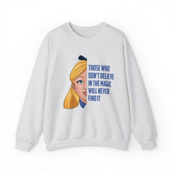 Alice in Wonderland Quote - Those Who Don t Believe in the Magic Will Never Find It - Unisex Crewneck Sweatshirt Supply