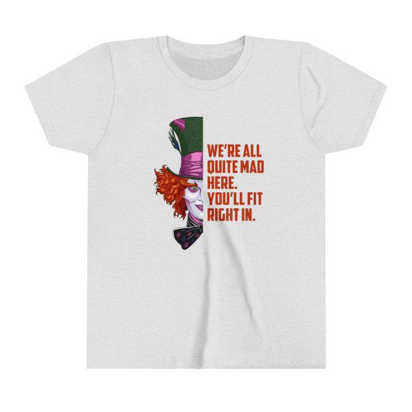 Mad Hatter Quote - We re all quite mad here You ll fit right in - Youth Short Sleeve Tee Shirt Supply