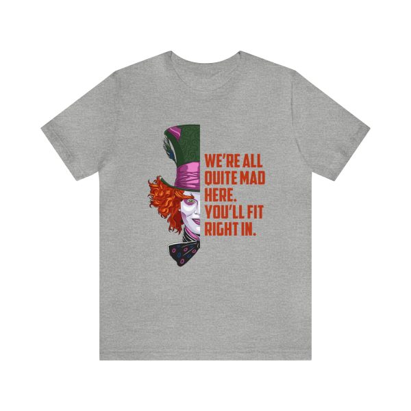 Mad Hatter Quote - We re All Quite Mad Here - Adult Unisex Tshirt For Cheap