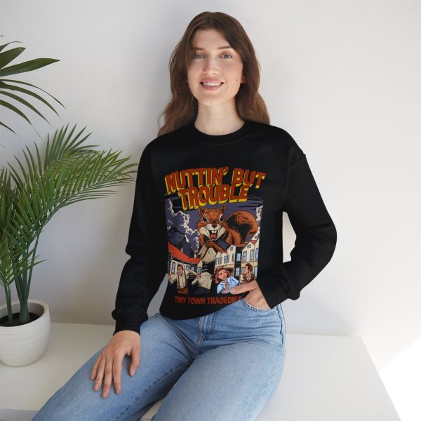 Nuttin But Trouble, Tiny Town Tragedies - Adult Crewneck Sweatshirt Sale