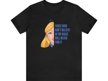 Alice in Wonderland Quote - Those Who Don t Believe in the Magic Will Never Find It - Adult Unisex TShirt For Sale