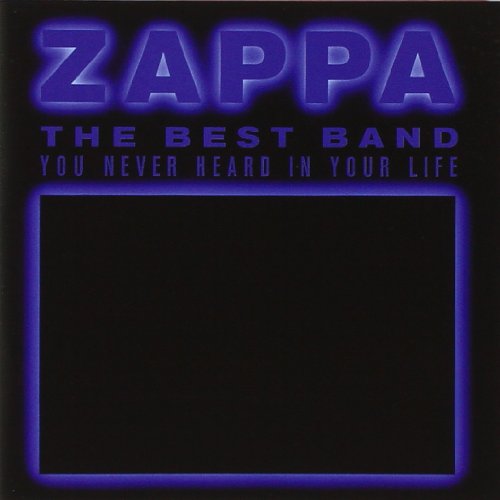 ZAPPA, FRANK - THE BEST BAND YOU NEVER HEARD IN YOUR LIFE (2CD) Online