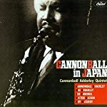 ADDERLEY, CANNONBALL - CANNONBALL IN JAPAN Online now